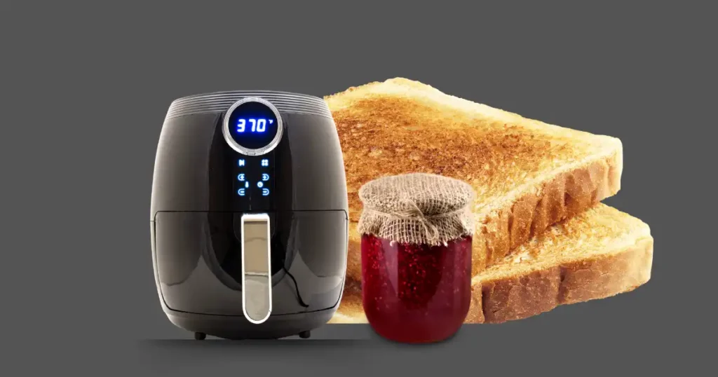 can i toast bread in an air fryer