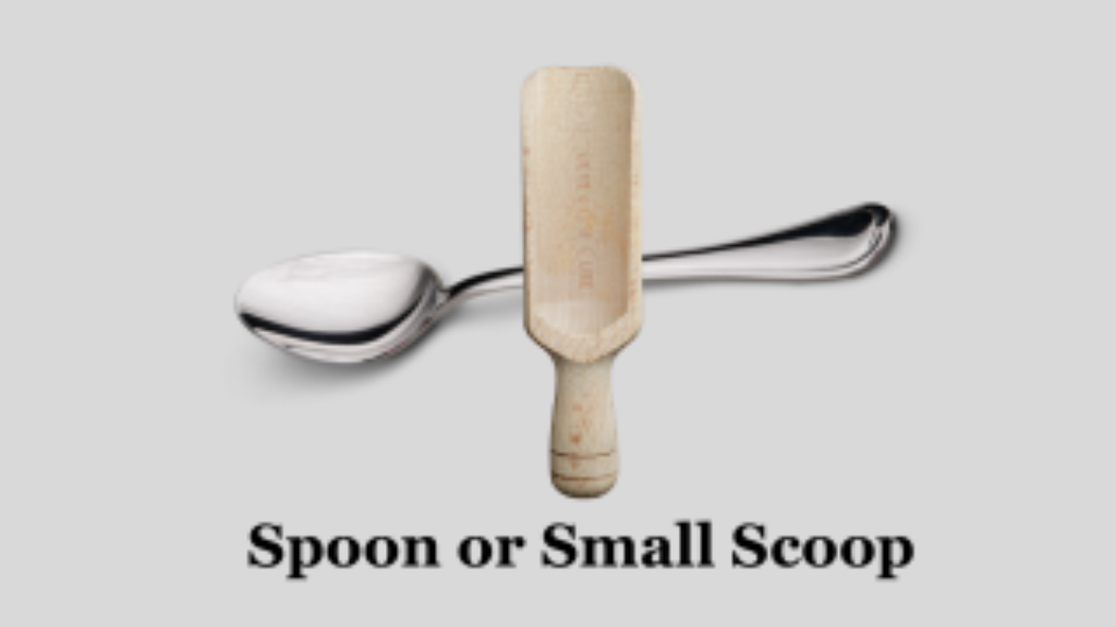 Spoon or Small Scoop