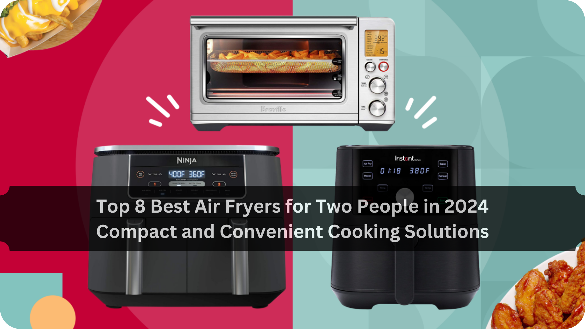 Top 8 Best Air Fryers for Two People in 2024 Compact and Convenient Cooking Solutions